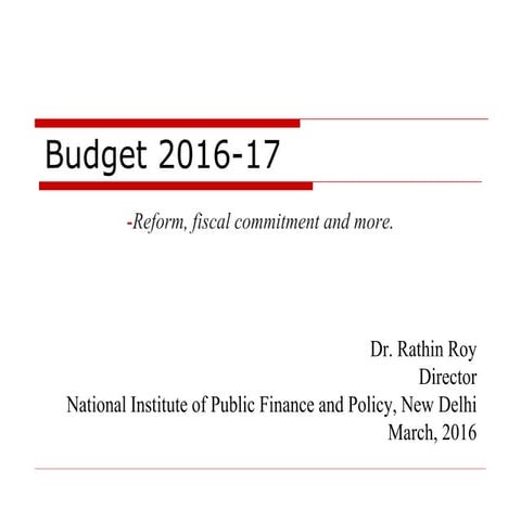 Budget 2016-17: Reform, fiscal commitment and more.