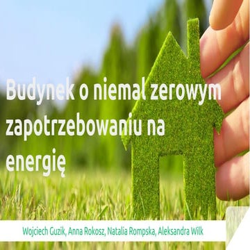 Budynki o niemal zerowym zapotrzebowaniu na energię - W Guzik, A Rokosz, N Ro...