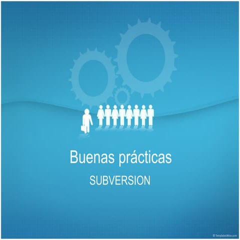 Subversion - buenas prácticas