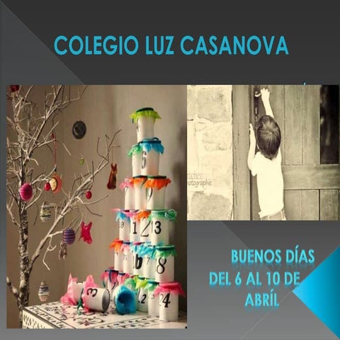 Buenos dias colegio luz casanova 6 al 10 abríl