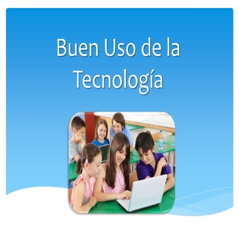 Buen uso de la tecnología estudiantes
