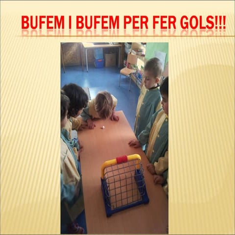 Bufem i bufem per fer gols!!!