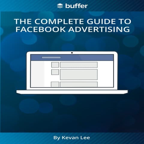 Complete Guide to Facebook Advertising