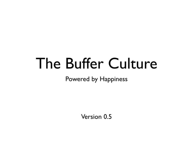 Buffer culture 0.6 (With a change to Be a No Ego Doer)