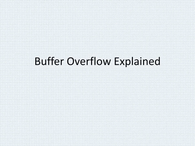 Buffer overflow explained