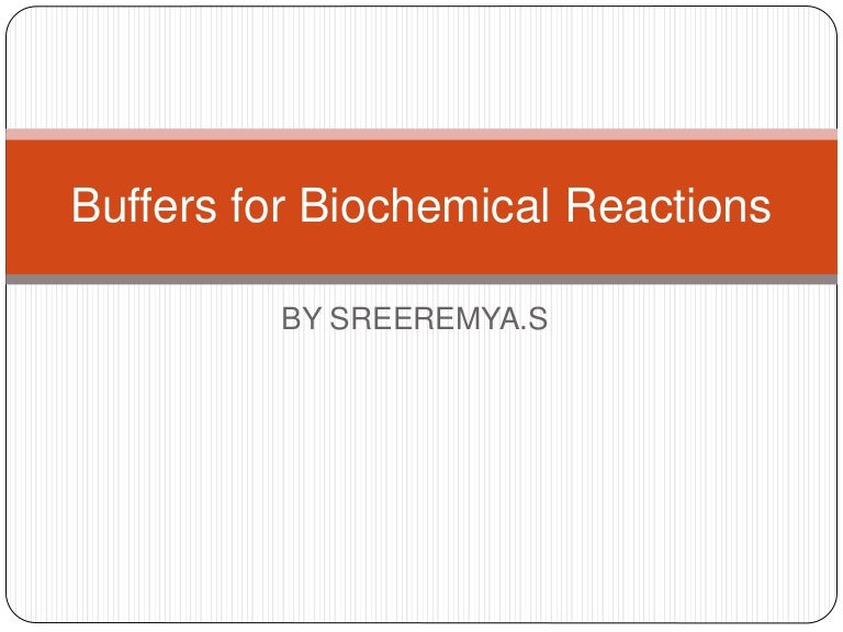Buffers for biochemical reactions