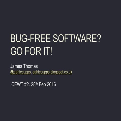 Bug-Free Software? Go For It!