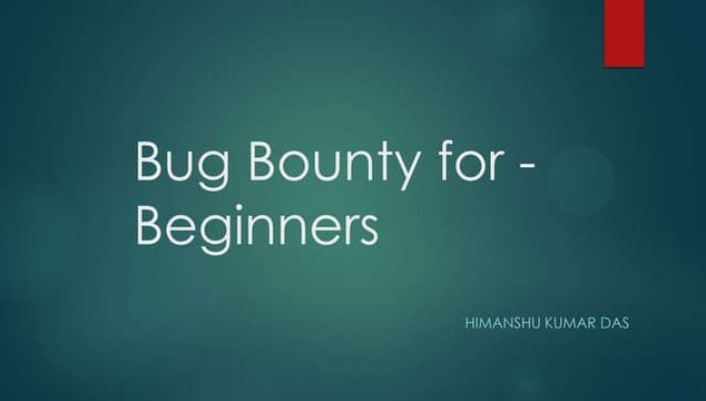 Bug Bounty for - Beginners