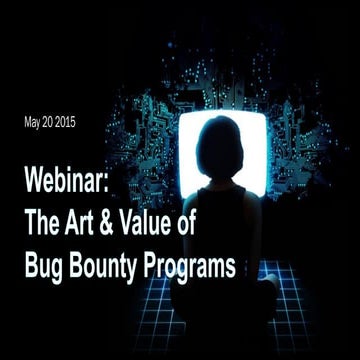[Webinar] The Art & Value of Bug Bounty Programs