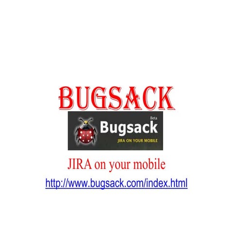 Bugsack-JIRA on your mobile
