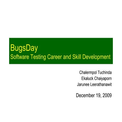 Software Testing Career Skill Development on BugDay Bangkok 2009