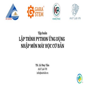 Buổi 2 & 3 - Lập trình Python ứng dụng - Nhập môn máy học.pptx