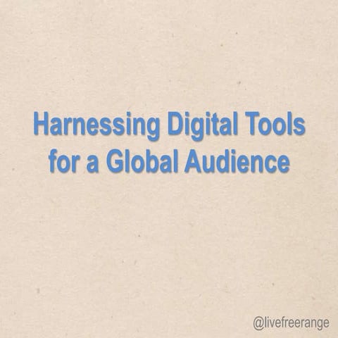 Harnessing Digital Tools for a Global Audience