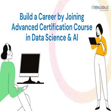Build a Career by Joining Advanced Certification Course in Data Science & AI