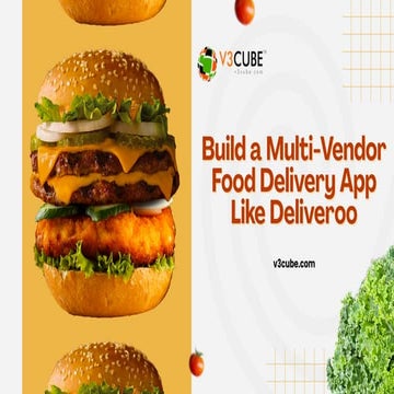 Build a Multi-Vendor Food Delivery App Like Deliveroo | PDF