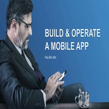 Build and operate a mobile app for beginners