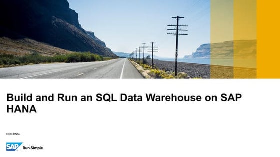 Build and run an sql data warehouse on sap hana