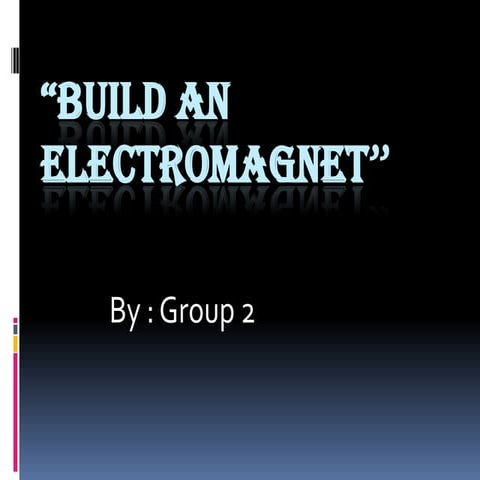 Build an electromagnet