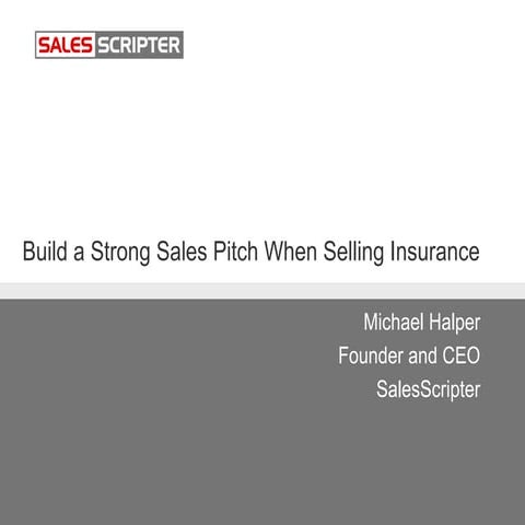 Build a Strong Sales Pitch When Selling Insurance