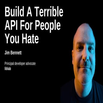 Apidays New York 2024 - Build a terrible API for people you hate by Jim Benne...