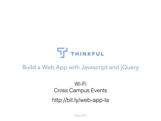 Build a Web App with JavaScript and jQuery (5:18:17, Los Angeles)