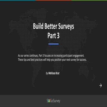 Build Better Surveys - Part 3