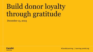 Build donor loyalty through gratitude 12.13.23.pptx.pdf