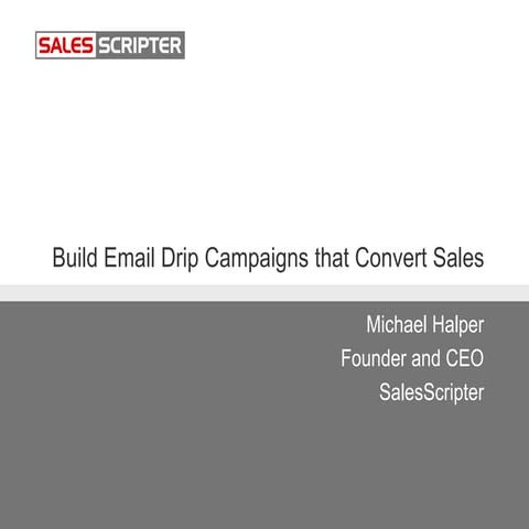Build Email Drip Campaigns that Convert Sales