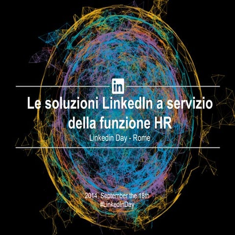 Build engage recruit: la rivoluzione dei social media. LinkedIn Day Roma, 18 ...