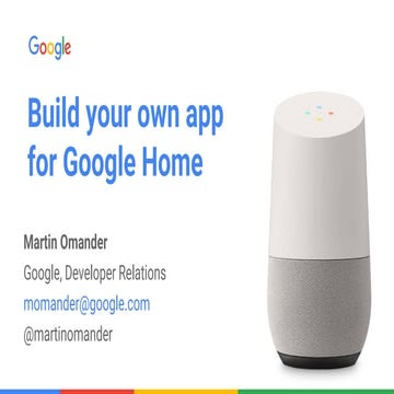 EIA2017Italy - Martin Omander - Build Your Own App for Google Home