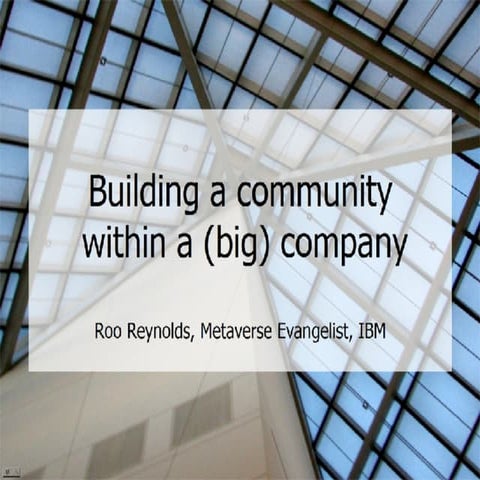 Building a Community Within a (Big) Company - Roo Reynolds