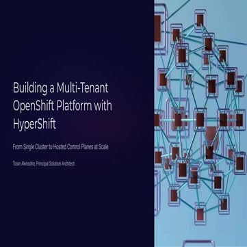 Building a Multi-Tenant OpenShift Platform with HyperShift