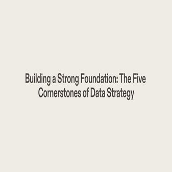 building-a-strong-foundation-the-five-cornerstones-of-data-strategy-2023-5-9-...