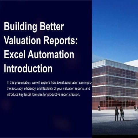 Building-Better-Valuation-Reports-Excel-Automation-Introduction.pptx