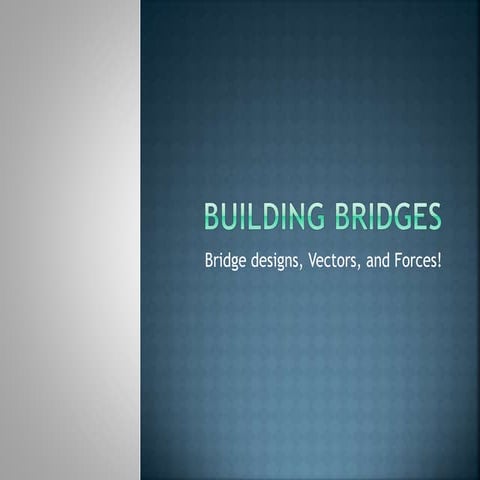 Building-Bridges-PowerPoint-NXPowerLite.pptx