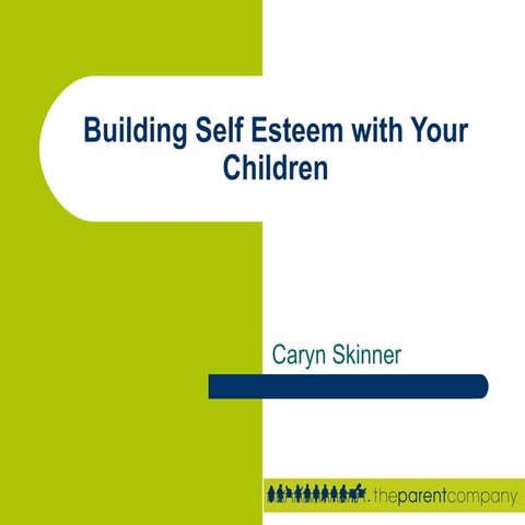 Building  Self  Esteem With  Your  Children  Presentation