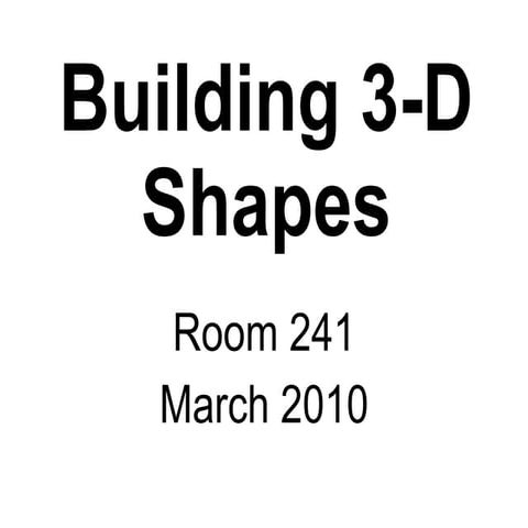 Building 3 D Shapes | PPT