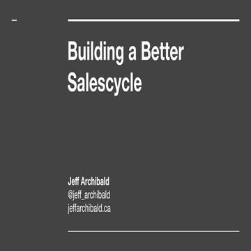 Building a Better Sales Cycle – How to Go from Sales Guesswork to Controlling...