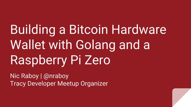 Building a Bitcoin Hardware Wallet with Golang and a Raspberry Pi Zero