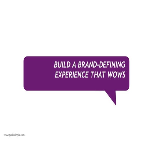 Building a brand-defining experience that wows
