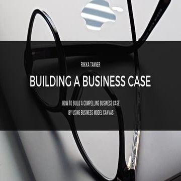How to Build a Compelling Business Case? 