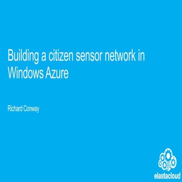 Building a citizen sensor network in windows azure