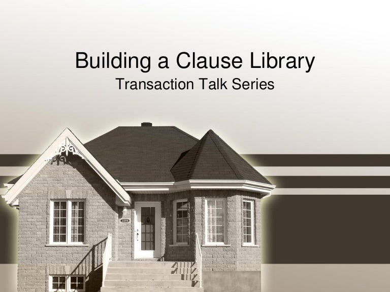 Building A Real Estate Clause Library