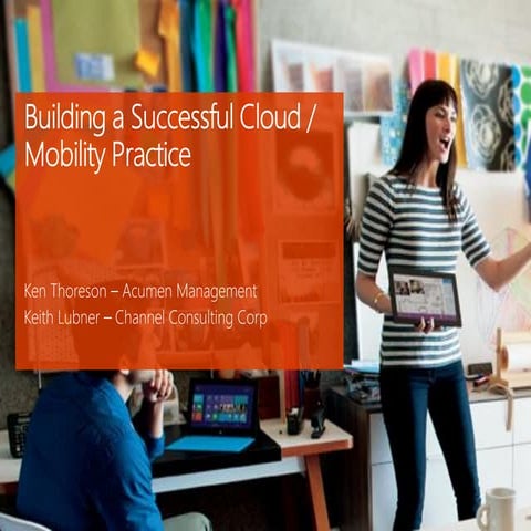 Building a Successful Cloud and Mobility Practice
