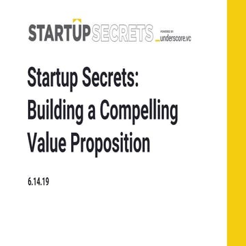 Startup Secrets: Building a Compelling Value Proposition