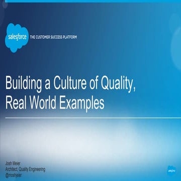 Building a culture of quality  real world examples #CAST2015