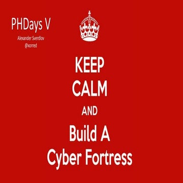 Building a cyber fortress - Alexander Sverdlov | PPTX