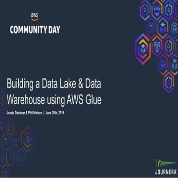 AWS Community Day - Jessie Daubner - Building a data lake