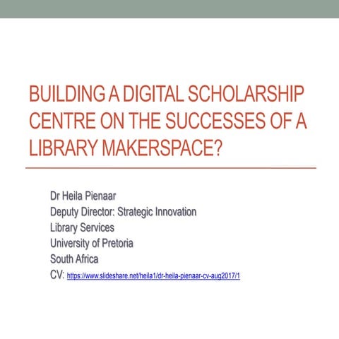 Building a digital scholarship centre on the successes of a Library Makerspace