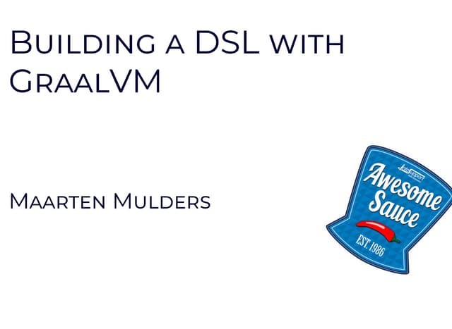 Building a DSL with GraalVM (VoxxedDays Luxembourg)